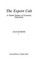 Cover of: export cult: a global display of economic distortions