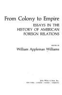 From colony to empire : essays in the history of American foreign relations