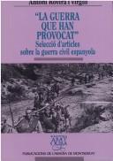 Cover of: "La Guerra que han provocat": selecció d'articles sobre la guerra civil espanyola
