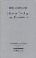 Cover of: Biblische Theologie und Evangelium: gesammelte Aufs atze