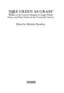 'Fire green as grass' : studies of the creative impulse in Anglo-Welsh poetry and short stories of the twentieth century