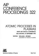 Atomic processes in plasmas : 9th APS Topical Conference, San Antonio, September 1993