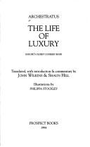 Cover of: The life of luxury: Europe's oldest cookery book