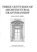 Three centuries of architectural craftsmanship