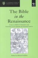 The Bible in the Renaissance : essays on biblical commentary and translation in the fifteenth and the sixteenth centuries