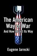 Cover of: The American Way of War by Eugene Jarecki