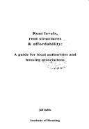 Rent levels, rent structures & affordability : a guide for local authorities and housing associations