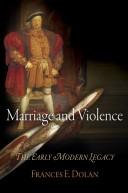 Marriage and violence : the early modern legacy