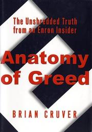 Cover of: Anatomy of Greed: The Unshredded Truth from an Enron Insider