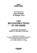 Cover of: Les reconstructions en Picardie: actes des colloques, Amiens, 27 mai 2000 & 12 mai 2001