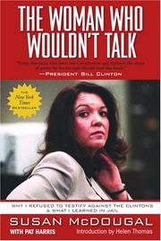 The woman who wouldn't talk by Susan McDougal, Helen Thomas
