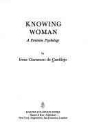 Cover of: Knowing woman: a feminine psychology.
