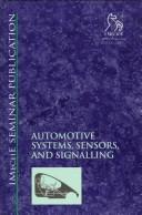Automotive systems, sensors, and signalling : organized jointly by the Automobile Division of the Institution of Mechanical Engineers and in association with the Institution of Electrical Engineers