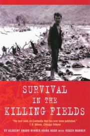 Survival in the killing fields by Haing Ngor, Haing Ngor., Roger Warner