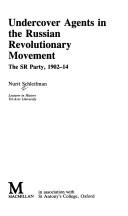 Undercover agents in the Russian revolutionary jmovement : the SR Party 1902-14