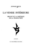 Cover of: La Venise intérieure by Edward Bizub