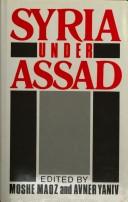 Cover of: Syria under Assad: domestic constraints and regional risks