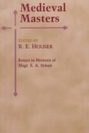 Medieval masters : essays in memory of Msgr. E.A. Synan