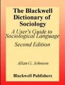 The Blackwell dictionary of sociology by Allan G. Johnson