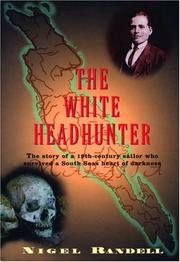 The White Headhunter by Nigel Randell