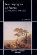 Cover of: campagnes en France aux XVIe, XVIIe et XVIIIe siècles
