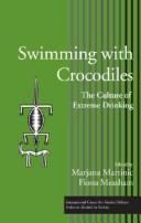 Swimming with crocodiles by Marjana Martinic, Fiona Measham
