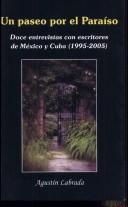 Cover of: Un paseo por el paraíso: doce entrevistas con escritores de México y Cuba (1995-2005)