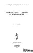 Cover of: Heidegger et la question anthropologique