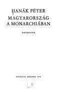 Cover of: Magyarország a monarchiában: tanulmányok