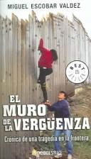 El muro de la vergüenza by Miguel Escobar