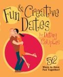 Cover of: 52 Great Dates for Dating Couples: Cool & Creative Ways to Have Fun Together!