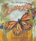 Cover of: The Life Cycle of a Butterfly (The Life Cycle Series) by Bobbie Kalman