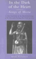 Cover of: In the Dark of the Heart: Songs of Meera (International Sacred Literature Trust)