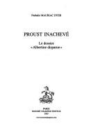 Cover of: Proust inachevé: le dossier "Albertine disparue"