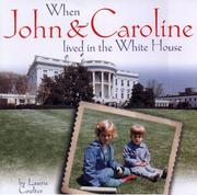 Cover of: When John & Caroline lived in the White House
