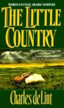 Cover of: The little country by Charles de Lint