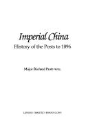 Imperial China : history of the posts [to] 1897