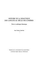 Cover of: Histoire de la didactique des langues au siècle de Lumières: précis et anthologie thématique