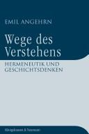 Cover of: Wege des Verstehens: Hermeneutik und Geschichtsdenken