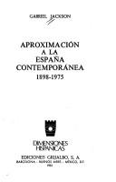 Cover of: Aproximación a la España contemporánea, 1898-1975 by Gabriel Jackson