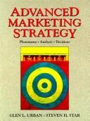 Cover of: Advanced marketing strategy: phenomena, analysis and decisions