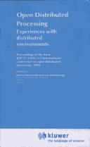 Open distributed processing : experiences with distributed environments : proceedings of the third IFIP TC/WG 6.1 international conference on open distributed processing, 1994