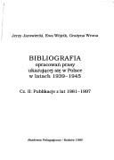 Cover of: Bibliografia opracowań prasy ukazującej się w Polsce w latach 1939-1945