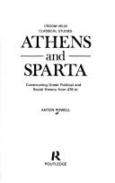 Cover of: Athens and Sparta: constructing Greek political and social history from 478 BC