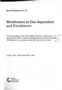 Membranes in gas separation and enrichment : the proceedings of the Fourth BOC Priestley Conference, sponsored by BOC Limited and organised by the Royal Society of Chemistry in conjunction with the Un