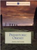 Cover of: Prehistoric Orkney: (Historic Scotland Series)