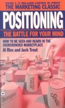 Cover of: Positioning: the battle for your mind