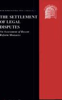 The settlement of legal disputes : an assessment of recent reform measures