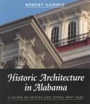 Historic architecture in Alabama by Robert S. Gamble