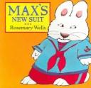 Cover of: Max's New Suit (Max and Ruby)